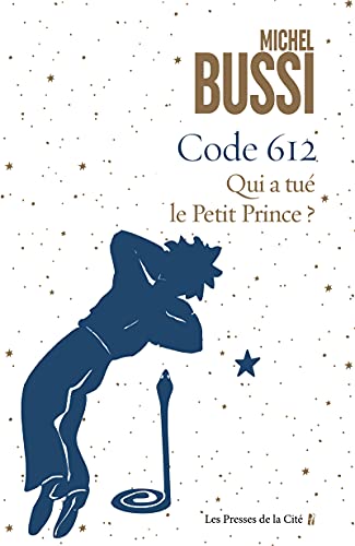 CODE 612 : QUI A TUE LE PETIT PRINCE ?