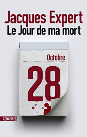 LE JOUR DE MA MORT